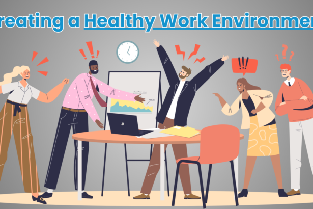 Creating a Healthy Work Environment: Essential Strategies for Success