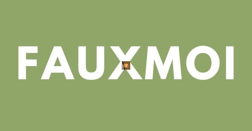 fauxmoi